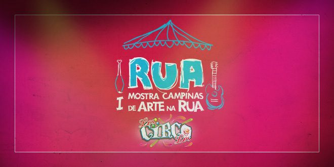 E chega em Campinas…. o RUA: I Mostra Campinas de Arte na Rua E chega em Campinas…. o RUA: I Mostra Campinas de Arte na Rua